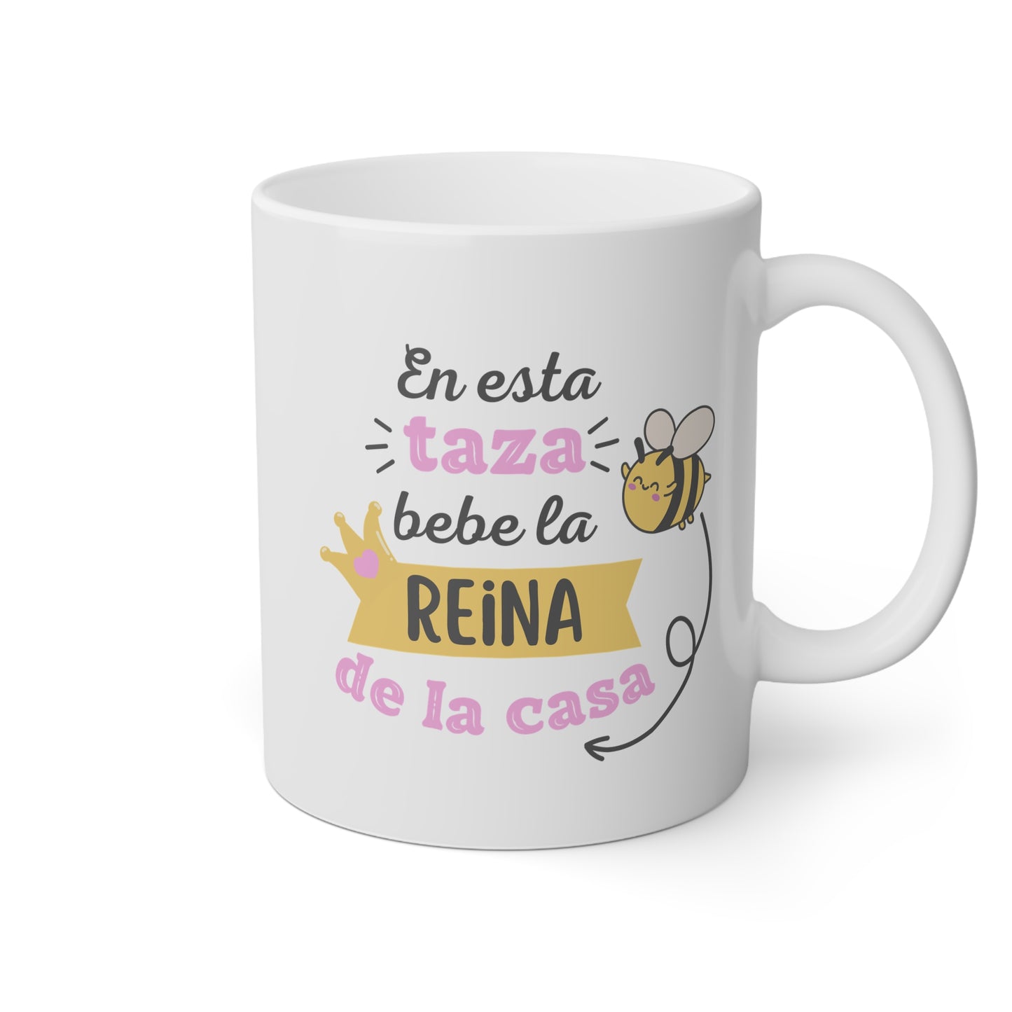 Taza 'En esta taza bebe la reina de la casa'