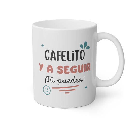 Taza 'Cafelito y a Seguir, ¡Tú Puedes!'