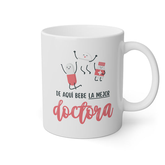 Taza 'Para la Mejor Doctora'