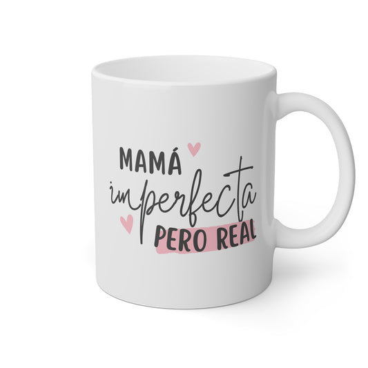 Taza 'Mamá Imperfecta pero Real'