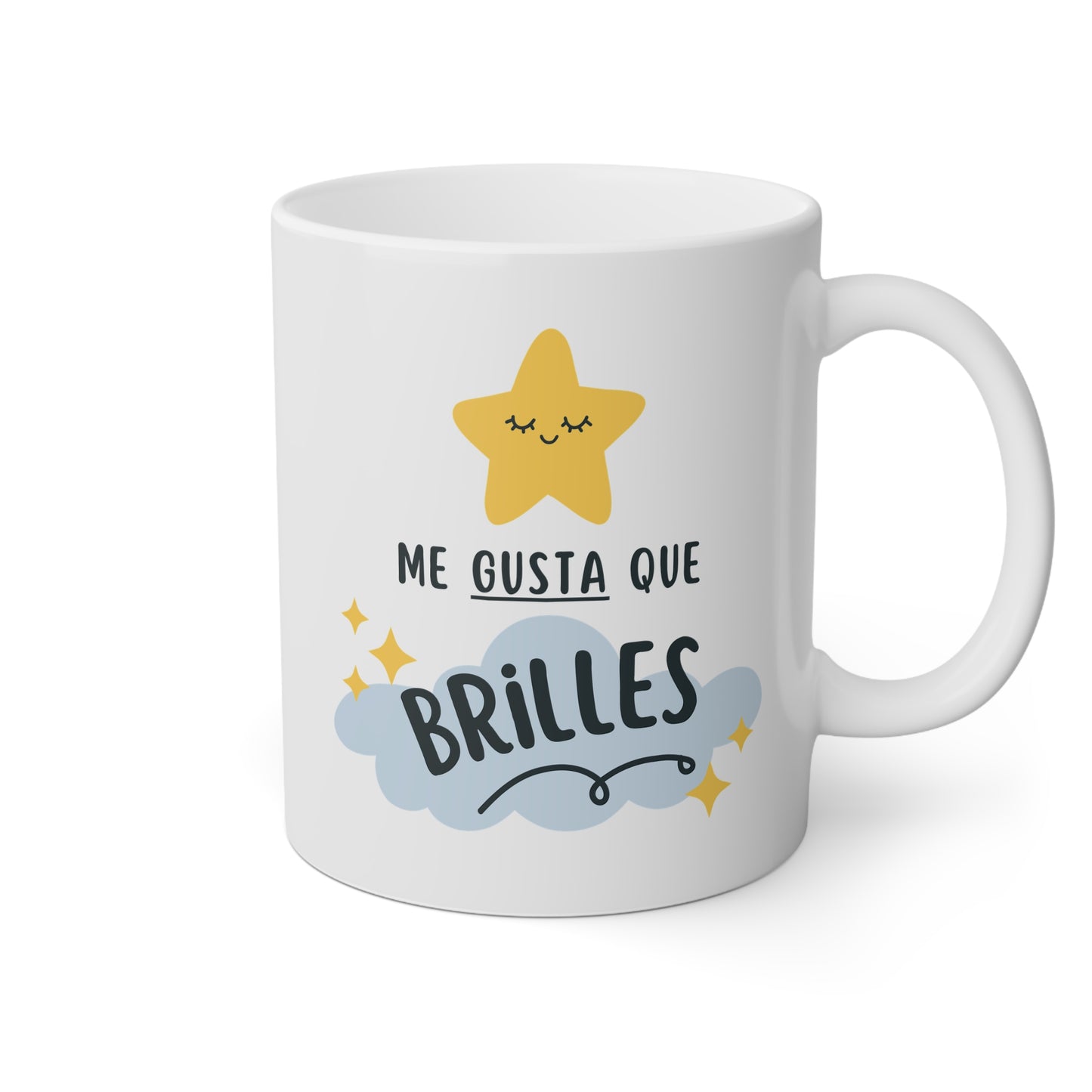 Taza 'Me gusta que brilles'