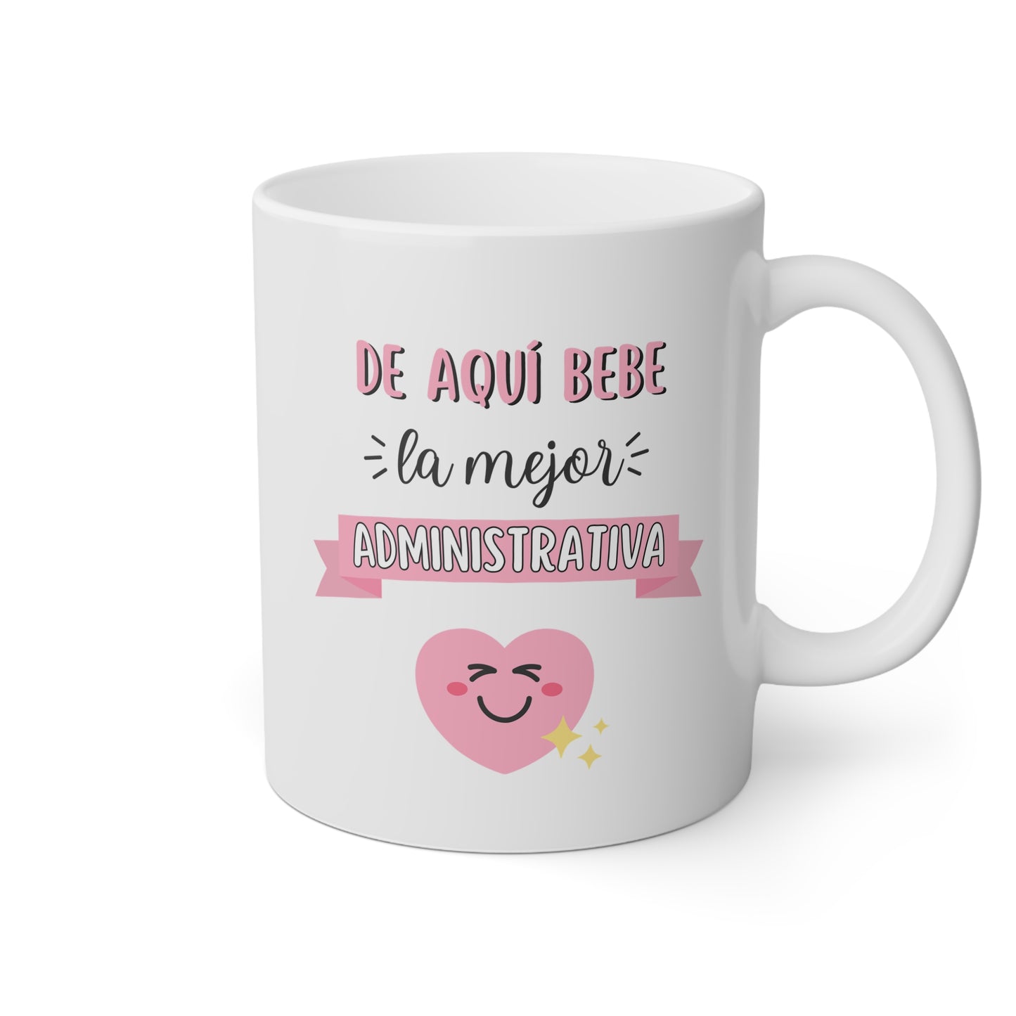 Taza 'Aquí Bebe la Mejor Administrativa'