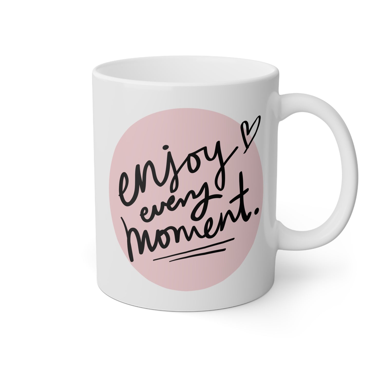 Taza 'Enjoy Every Moment'