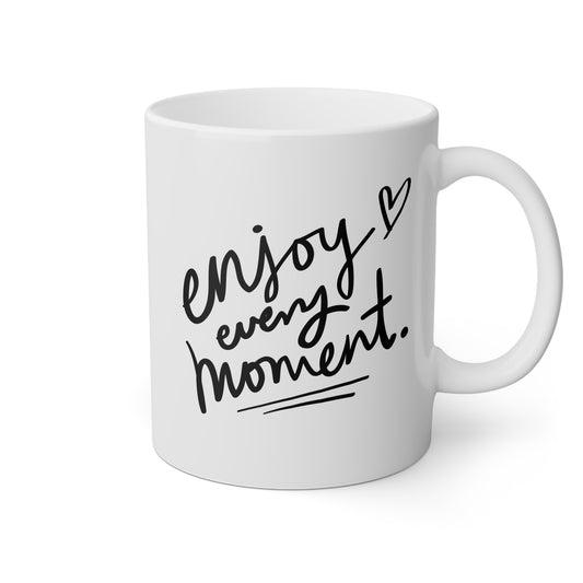 Taza 'Enjoy Every Moment'