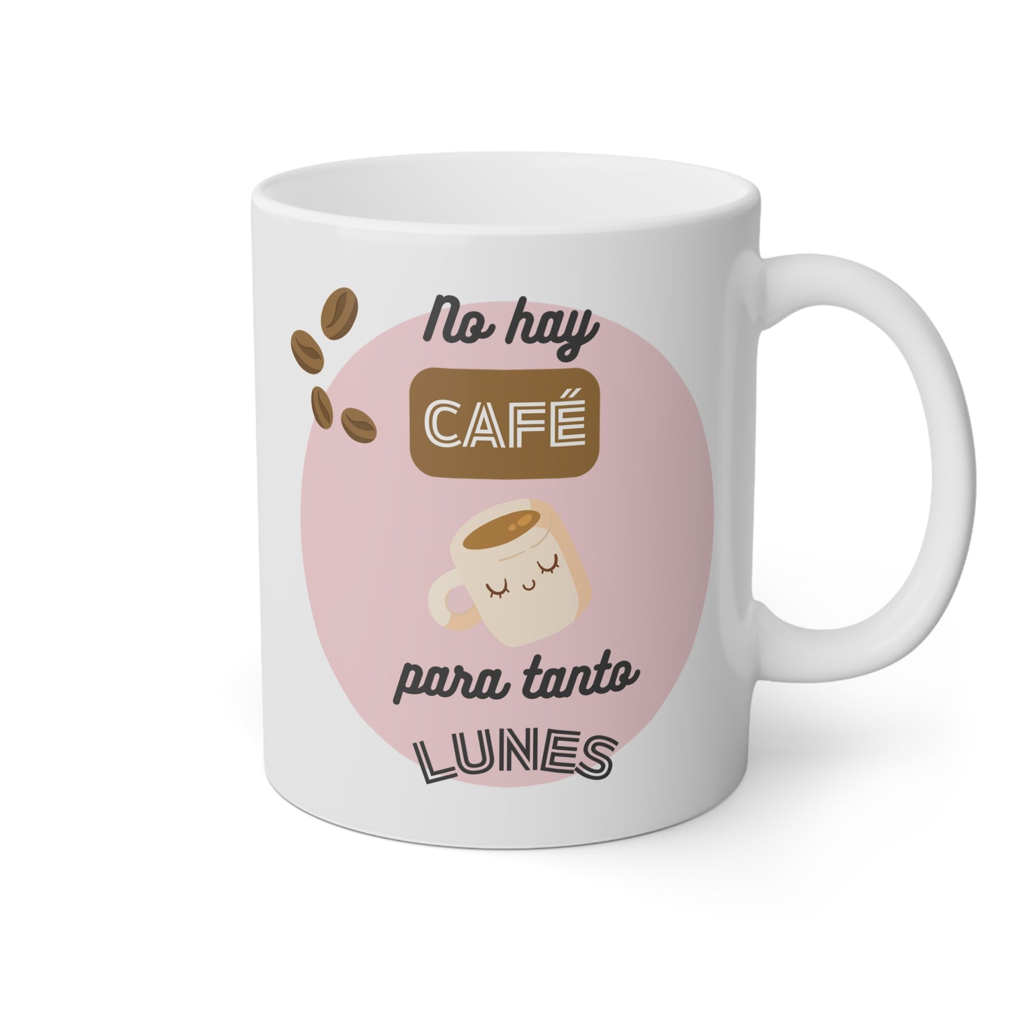 Taza 'No Hay Café para Tanto Lunes'