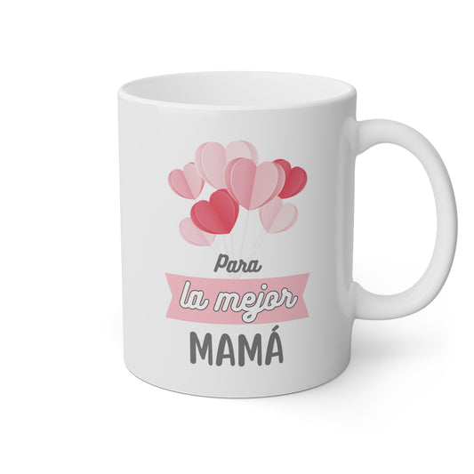 Taza 'Para la Mejor Mamá'