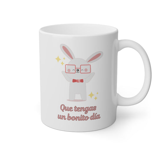 Taza 'Que Tengas un Bonito Día'