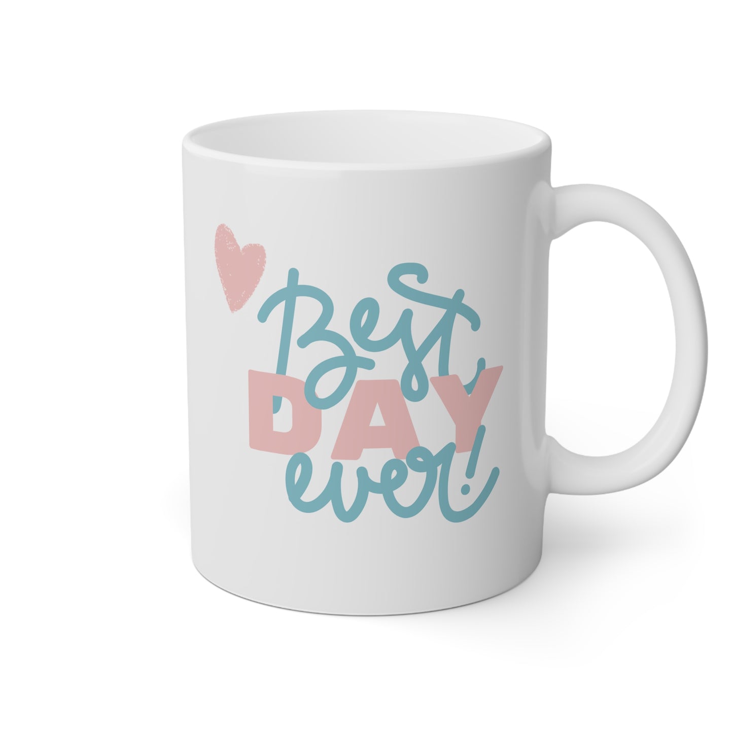 Taza 'Best Day Ever'