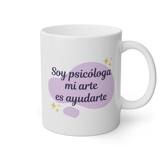 Taza 'Soy Psicóloga, Mi Arte es Ayudarte'