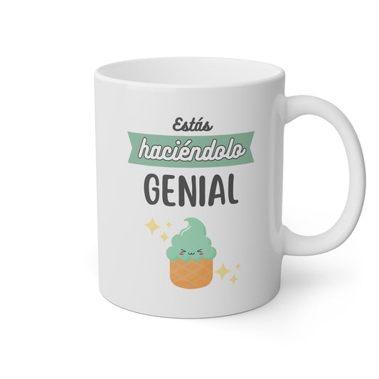 Taza 'Estás Haciéndolo Genial'